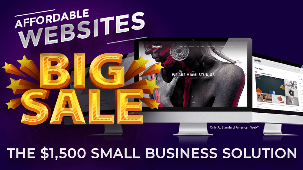 The Affordable $1,500 Website Sales at Standard American Web™